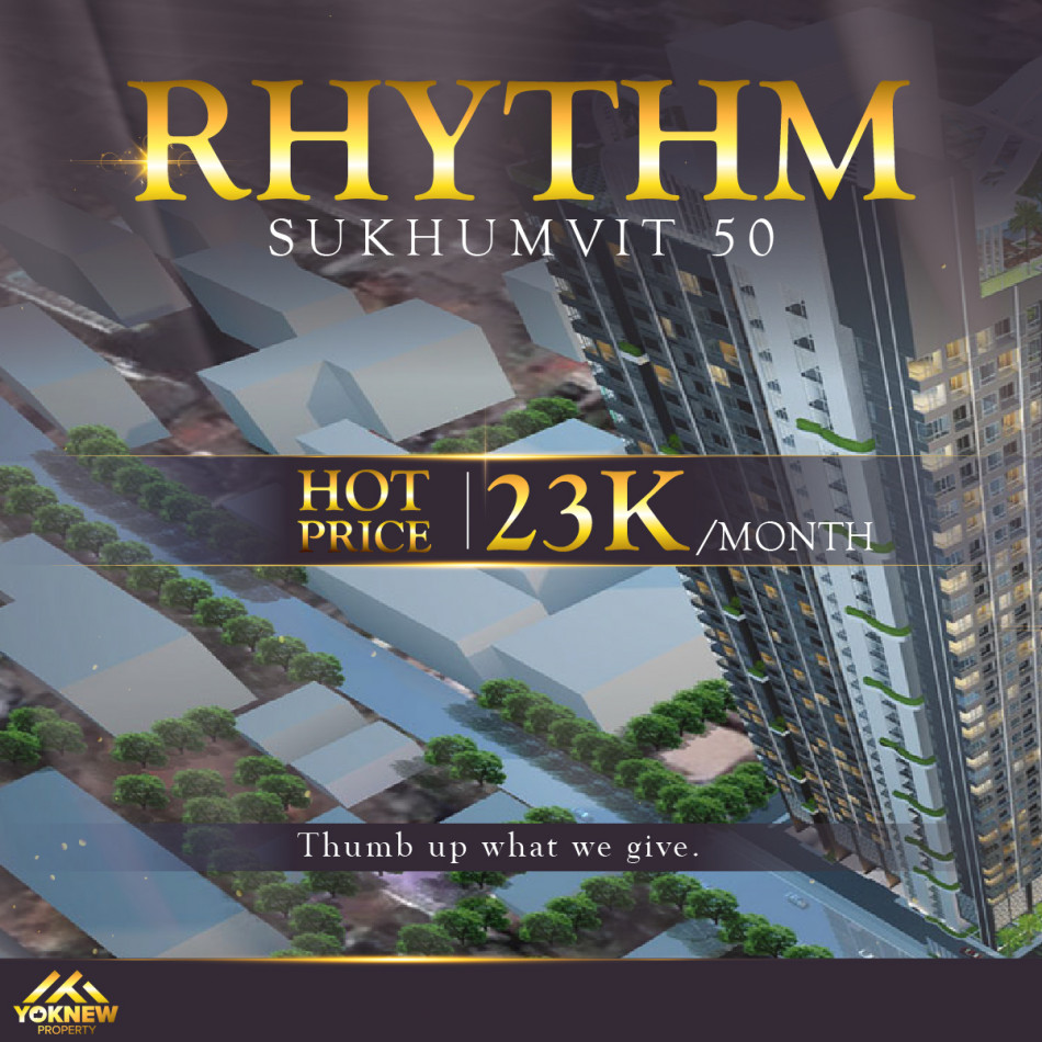 เช่าคอนโดมิเนียม เช่า Rhythm Sukhumvit 50 เปิดมุมมองใหม่ คอนโดมิเนียมตกแต่งครบ  ใกล้  BTS อ่อนนุช