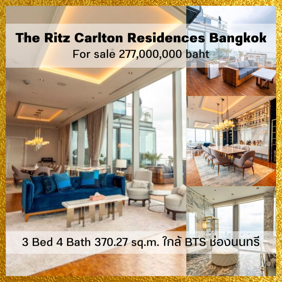 ขายคอนโดมิเนียม ขาย คอนโด หรู 3 ห้องนอน ชั้น 62 Sky Residences The Ritz-Carlton Residences 370.27 ตรม. ใกล้รถไฟฟ้า BTS ช่องนนทรี